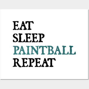 Eat Sleep Paintball Repeat Posters and Art